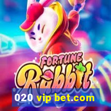 020 vip bet.com